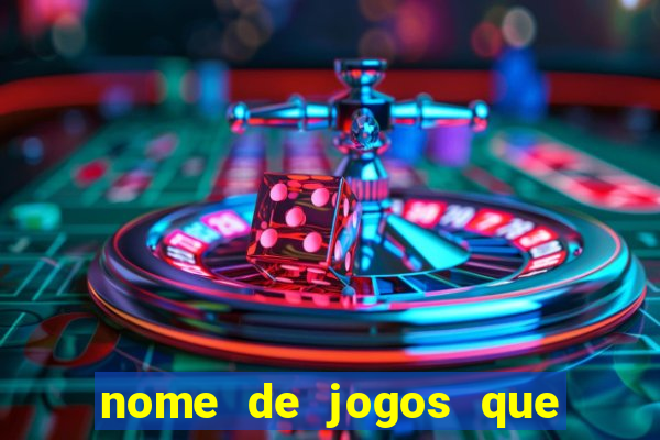 nome de jogos que ganha dinheiro de verdade